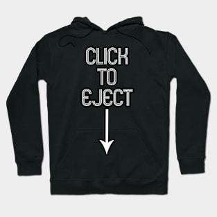 Click To Eject Hoodie